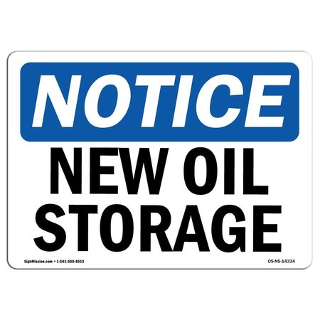 SIGNMISSION Safety Sign, OSHA Notice, 12" Height, Aluminum, New Oil Storage Sign, Landscape OS-NS-A-1218-L-14334